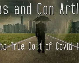 Pros and Con Artis: The True Cost of Covid 19