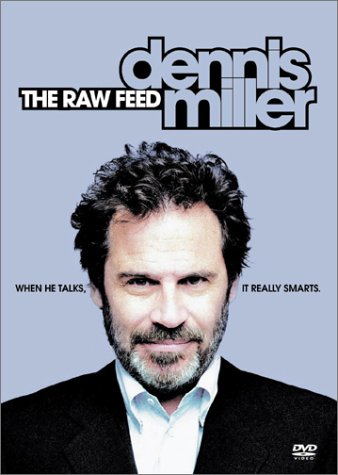 Dennis Miller：The Raw Feed